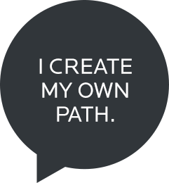 I create my own path.