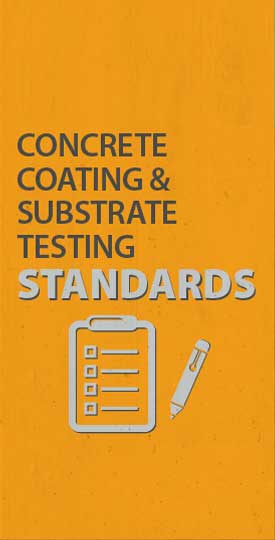 Concrete Coating & Substrate Testing Standards